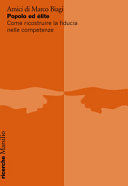 Cover  Popolo ed élite : come ricostruire la fiducia nelle competenze