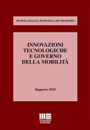 Copertina  Innovazioni tecnologiche e governo della mobilità : rapporto 2018