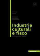 Copertina  Industrie culturali e fisco : una guida facile